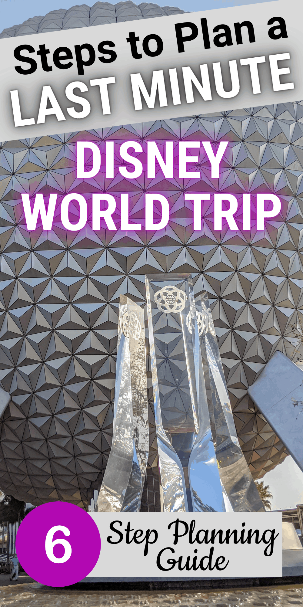 Last Minute Disney Trip Planning Guide The Disney Journey